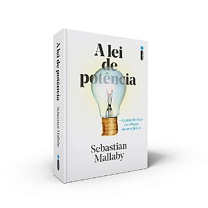 Livro Lei de Potencia, A: Capital de Risco e a Criacao do Novo Futuro - Mallaby
