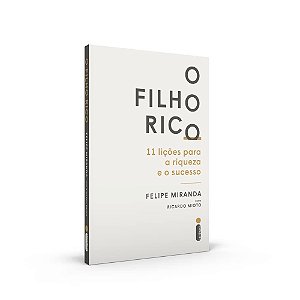 Livro Filho Rico, O: 11 Licoes para a Riqueza e o Sucesso - Miranda/mioto