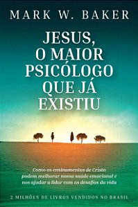 Livro Jesus, o Maior Psicólogo que já Existiu