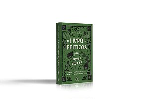 Livro de Feitiços para Novas Bruxas, o - Acesse a Magia Que Há Dentro de Vo - Hawthorn