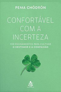 Livro Confortável Com A Incerteza - Chodron - Sextante