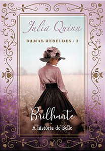 Livro - Brilhante - (trilogia Damas Rebeldes - Livro 02) - Quinn