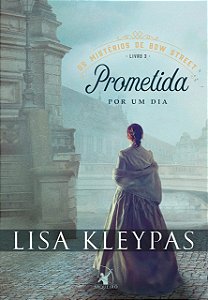 Livro Prometida por Um Dia: os Misterios de Bow Street - Kleypas