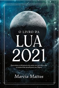 Livro O  da Lua 2021 - Mattos - Astral Cultural