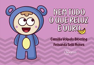 Livro Nem Tudo O Que Reluz E Ouro - Broering/nunes