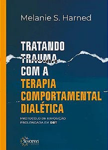Livro Tratando Trauma com a Terapia Comportamental Dialética