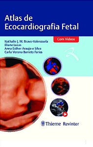 Livro Atlas de Ecocardiografia Fetal - Bravo - Revinter