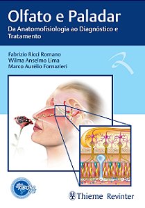 Livro Olfato e Paladar: da Anatomofisiologia ao Diagnostico e Tratamento - Romano - Revinter