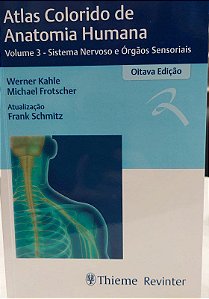 Livro - Atlas Colorido de Anatomia Humana: Vol 3 Sistema Nervoso e Orgaos Sensorias - Kahle/frotscher