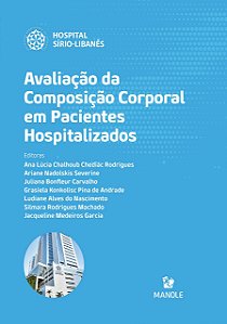 Avaliação da Composição Corporal em Pacientes Hospitalizados - Rodrigues - Manole