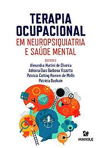 Livro Terapia Ocupacional Neuropsiquiatria Saúde Mental - Oliveira - Manole