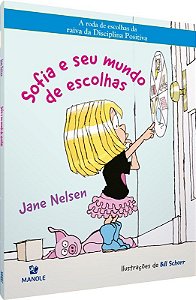 Livro Sofia e Seu Mundo de Escolhas - Nelsen - Manole