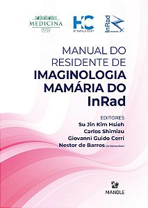 Livro Manual do Residente de Imaginologia Mamária do Inrad - Hsieh - Manole