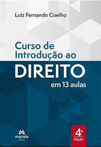 Livro Curso de Introdução ao Direito: em 13 Aulas - Coelho - Manole