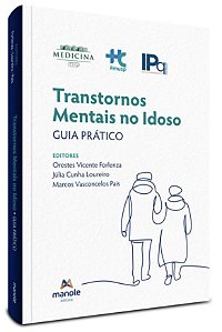 Livro Transtornos Mentais no Idoso: Guia Prático - Forlenza - Manole