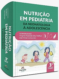 Livro Nutrição em Pediatria da Neonatologia a Adolescência - Weffort - Manole