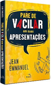 Livro Pare de Vacilar em Suas Apresentações - Emmanuel - Pandorga