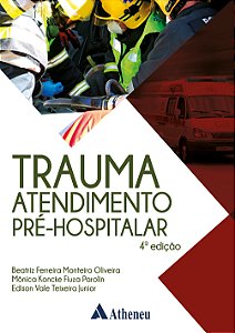 Livro Trauma Atendimento Pré-Hospitalar - Oliveira - Atheneu