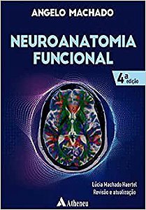 Livro Neuroanatomia Funcional - Machado - Atheneu