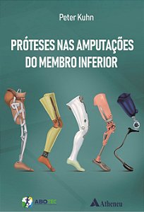 Livro Próteses Nas Amputações de Membro Inferior - Kuhn - Atheneu