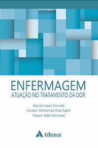 Livro Enfermagem Atuação no Tratamento da Dor - Gouvêa