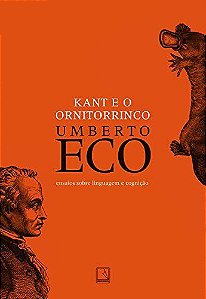 Livro Kant e o Ornitorrinco: Ensaios sobre Linguagem e Cognicao - Eco