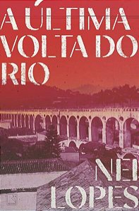Livro Ultima Volta do Rio, A - Lopes