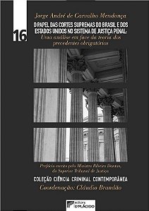 Livro O Papel das Cortes Supremas do Brasil e dos Estados Unidos No Sistema de Ju - Mendonca
