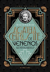 Livro Dicionario Agatha Christie de Venenos - Harkup, Kathryn