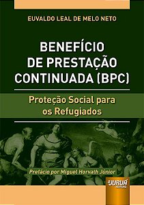 Livro Beneficio de Prestacao Continuada (bpc) - Protecao Social para os Refugiado - Melo Neto