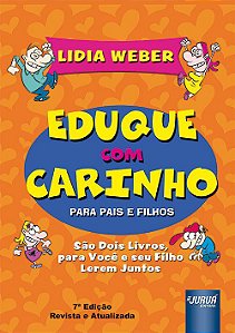Livro Eduque com Carinho para Pais e Filhos  Versão Box Ilustrada