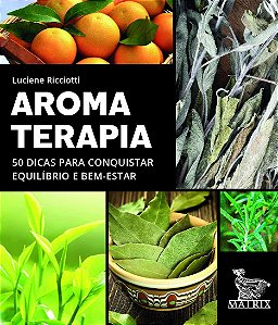 Livro Aromaterapia - Ricciotti - Matrix