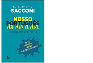 Livro Nosso Português do Dia a Dia - Sacconi - Matrix