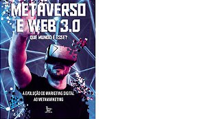 Livro Metaverso e Web 3.0 : Que Mundo é Esse - Souza - Matrix