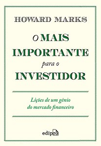 Livro O mais importante para o Investidor - Marks - Edipro