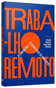 Livro Trabalho Remoto: as Vantagens e Desvantagens do Home Office - Warzel/petersen