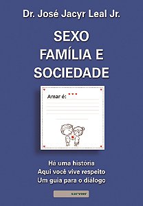 Livro Sexo, Família e Sociedade- Leal Junior - Sarvier