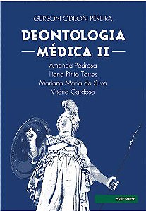 Livro Deontologia Médica II - Pereira - Sarvier