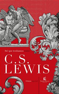 Livro Ate Que Tenhamos Rostos - Lewis