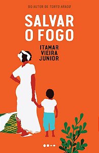 Livro Salvar o Fogo  Itamar Vieira Junior