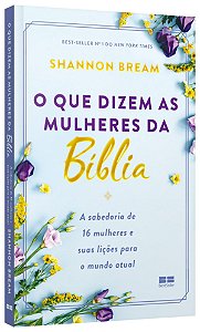 Livro Que Dizem as Mulheres da Bíblia - Bream - Best Seller