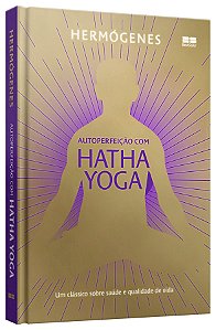 Livro Autoperfeição com Hatha Yoga - Hermogenes