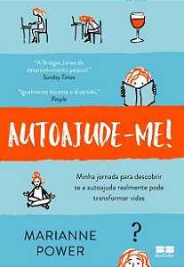 Livro Autoajude-me!: Minha Jornada para Descobrir se a Autoajuda Realmente Pode T - Power