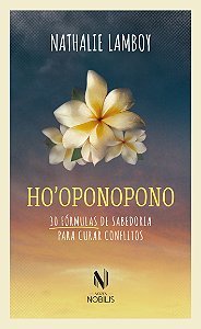 Livro Hooponopono - 30 Fórmulas de Sabedoria para Curar Conflitos - Lamboy