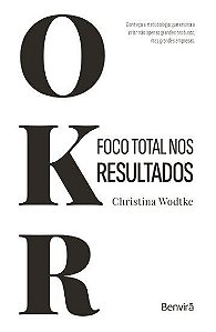 Livro OKR: Foco Total nos Resultados