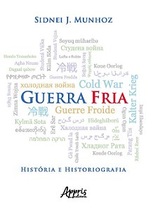 Livro Guerra Fria Historia e Historiografia - Munhoz