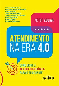 Livro Atendimento na era 4.0  - Aguiar - Ârtera