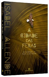 Livro Cidade das Feras, A: as Aventuras da Aguia e do Jaguar - Vol. 1 - Allende