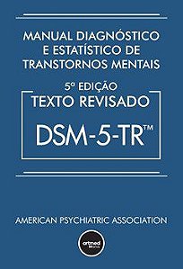 Livro Manual Diagnóstico e Estatístico de Transtornos Mentais: Texto Revisado Dsm - Artmed