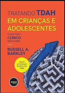 Livro Tratando Tdah em Crianças e Adolecentes - Barkley - Artmed